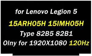 Replacement for Lenovo Legion 5 15ARH05 15ARH05H 15IMH05 15IMH05H Type 82B5 82B1 82AU 81Y6 82CF 15.6" 1920X1080 120Hz 40 pins LED LCD Screen Display Digitizer Panel (Only for Non-Touch Screen)