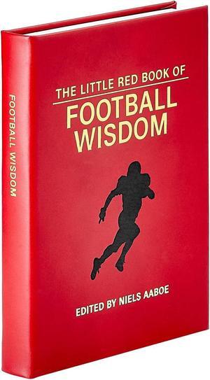 Graphic Image The Little Red Book of Football Wisdom, The 150-Year Oold History of America's Game, Richly Illustrated and Detailed, Handbound in Red Bonded Leather, Hardcover - Made in The USA (5"x7")