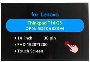 5D10V82394 5D10V82395 5D10V82396 Replacement for Lenovo Thinkpad T14 G3 Laptop LCD LED Screen Digitizer Display Assembly 1920x1200 30 Pins 14" 5D10V82394 5D10V82395 5D10V82396 Replacement for Lenovo Thinkpad T14 G3 Laptop LCD LED Screen Digitizer Display Assembly 1920x1200 30 Pins 14"