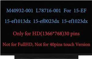 15.6" M40932-001 L78716-001 Screen Replacement for HP 15-EF 15-EF0025WM 15-EF1072WM 15-ef1013dx 15-ef0023dx 15-ef1023dx LCD Display 30pins HD 1366x768 (Only for Non Touch)