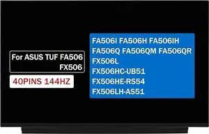 40 Pins 144HZ FHD LCD Screen Replacement for ASUS TUF FA506 FA506I FX506L FA506Q FA506QM FA506QR FA506H FA506IH FX506HC-UB51 FX506HE-RS54 FX506LH-AS51 Non-Touch Display Panel