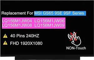 LCD Replacement for MSI Stealth GS65 9SE 9SF Series Non-Touch Screen 15.6" 240 Hz 40 Pins FHD 1920x1080 IPS Display Panel