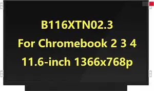 GBOLE B116XTN02.3 LCD Screen Replacement for Samsung ChromeBook 2 3 4 XE310XBA XE500C12 XE500C13 XE501C13, HD 1366x768, LED Display (B116XTN02.3)