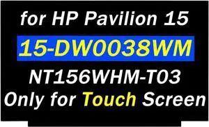 15.6" Screen Replacement NT156WHM-T03 V8.0 for HP Pavilion 15-DW0038WM 15-DY2085NR EDP 40PIN HD 1366X768 LCD Touch Screen Laptop Display Slim Panel