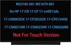 M52185-001 M51679-001 LCD Screen Replacement for HP 17-CN 17-CP 17-cn0013dx 17-CN0003DX 17-CP2033DX 17-CP0124OD 17-CN0021NR 17-CN0025NR 17-CN0026NR Display Panel HD+(1600*900)(Not for Touch Version)