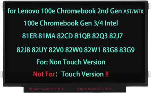 Screen Replacement for Lenovo 100e Chromebook 2nd Gen AST MTK 2 100e Chromebook Gen 3 4 Intel 81ER 81MA 82CD 81QB 82Q3 82J7 82J8 82UY 82V0 82W0 82W1 83G8 83G9 LCD Display 30 Pin(not for touch version)