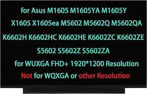 LCD Replacement for Asus M1605 M1605YA M1605Y X1605 X1605ea K6602H K6602HC K6602HE K6602ZC K6602ZE S5602 S5602Z S5602ZA M5602 M5602Q M5602QA Screen Display WUXGA FHD+ 1920×1200 (Not for WQXGA)