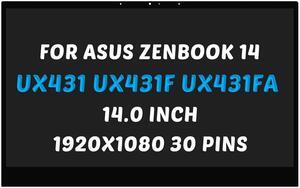 Replacement for ASUS ZenBook 14 UX431 LCD Screen UX431D UX431F UX431FA UX431FN UX431FL LCD Screen LED + Bezel Display Digitizer Assembly 1920X1080 14.0 inch 30 Pins 60Hz (for Touch Screen Only)