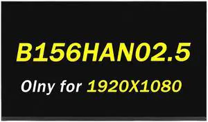 B156HAN02.5 Replacement for DELL Latitude 5520 5510 5500 NV156FHM-N4H NV156FHM-N4L NV156FHM-N4T N156HCA-E5A FHD 1920x1080 30Pins 60Hz 15.6" LCD Screen Laptop Display Panel (Only for Non-Touch Screen)