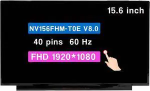 15.6" LCD Touch Screen Replacement NV156FHM-T0E HW:V8.0 N156HCN-EBA BOE0947 CMN150F Display Panel FHD 1920(RGB)x1080 40Pins 60HZ
