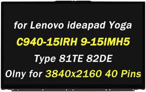 Replacement for Lenovo ideapad Yoga C940-15IRH 9-15IMH5 2-in-1 Type 81TE 82DE MPN: 5D10S39614 5D10S39658 5D10S39659 15.6" 4K UHD 3840x2160 IPS 40 Pins LED Display LCD Touch Screen Digitizer Assembly