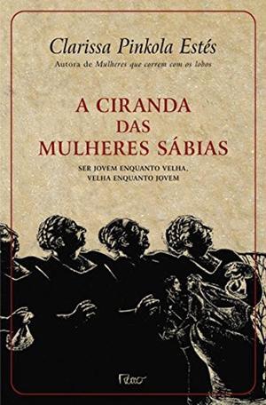 Ciranda das Mulheres Sabias: Ser Jovem Enquanto Ve (Em Portugues do Brasil)