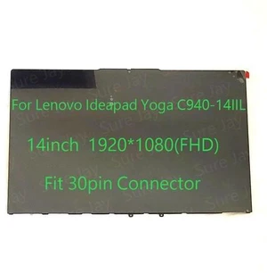 14.0" FHD Lcd Touch Screen Assembly for Lenovo Ideapad Yoga C940-14IIL 5D10S39595 14.0" FHD Lcd Touch Screen Assembly for Lenovo Ideapad Yoga C940-14IIL 5D10S39595