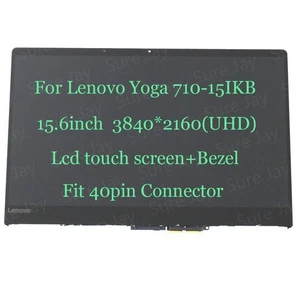 15.6inch 4K UHD Touch Screen Assembly +Bezel for Lenovo Yoga 710-15IKB 80V5 LQ156D1JX06-E 15.6inch 4K UHD Touch Screen Assembly +Bezel for Lenovo Yoga 710-15IKB 80V5 LQ156D1JX06-E