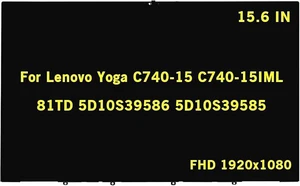 15.6" FHD Lcd Touch Screen+Bezel Assembly for Lenovo Yoga C740-15IML 5D10S39586 15.6" FHD Lcd Touch Screen+Bezel Assembly for Lenovo Yoga C740-15IML 5D10S39586