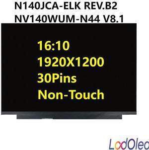 FOR 14 16:10 1920x1200 LED LCD Screen Matrix IPS Display Panel NV140WUM-N44 / N140JCA-ELK REV.B2 CMN1441 30Pins