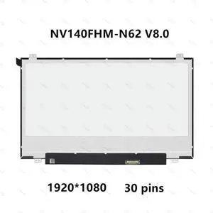FOR 14 IPS LCD LED Screen Display Panel Matrix NV140FHM-N62 V8.0 N140HCA-EBA N140HCE-EN1 N140FGE-EA2 30 pins 1920X1080 FRU 00NY446