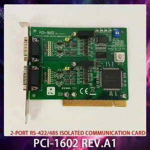 For Advantech Capture Card 2-PORT RS-422/485 ISOLATED COMMUNICATION CARD PCI-1602 REV.A1