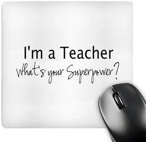 3D Rose "Im A Teacher Whats Your SuperpowerFunny Teaching Love Gift" Matte Finish Mouse Pad - 8 x 8" - mp_184950_1