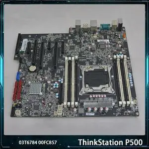 For ThinkStation P500 Motherboard X99 C612 03T6784 3T6784 00FC857 0FC857 LGA2011-3 DDR4