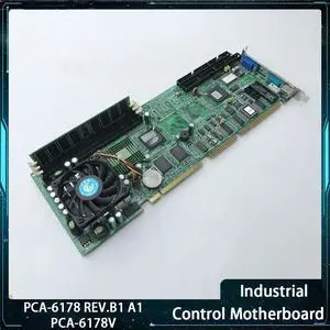PCA-6178 REV.B1 A1 Industrial Control Motherboard PCA-6178V Device Motherboard With CPU Memory Fan
