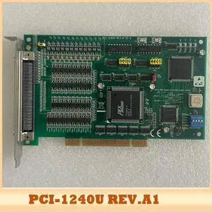 For Advantech Four axis motion control card PCI-1240U REV.A1 01-5
