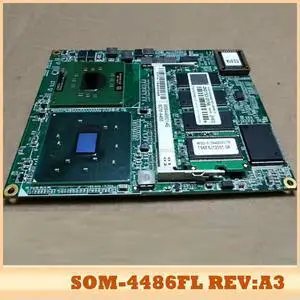 SOM-4486FL REV:A3 For ADVANTECH Industrial control motherboard 19C6448604 SOM-4486