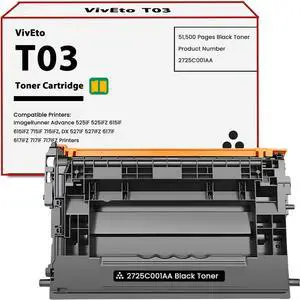 T03 Toner Cartridge with Chip 2725C001AA Replacement for Canon T03 CNMT03 Toner 525iF T03-525iF T03-K for imageRunner Advance 525iF 525iFZ 615iF 615iFZ 715iF 715iFZ Printer, 1 Pack T03 Toner Cartridge