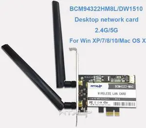 BCM94322HM8L DW1510 Dual Band 300M 802.11a/b/g/n 2.4/5G Desktop WIFI WLAN CARD with 2 antennas for Win XP/7/8/MAC OS/hackintosh