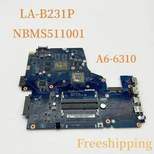 LA-B231P For Aspire E5-521 E5-521G Laptop Motherboard NBMS511001 With A6-6310 CPU 1GB DDR3 Mainboard 100% Tested Fully Work