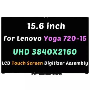 15.6" LCD Touch Screen Display Replacement Assembly with Bezel for Lenovo Yoga 720-15IKB 80X7 NV156QUM-N51 5D10N24288 5D10N47615 5D10L13036 5D10M42876 UHD 4K 3840X2160 40 pins 15.6" LCD Touch Screen Display Replacement Assembly with Bezel for Lenovo Yoga 720-15IKB 80X7 NV156QUM-N51 5D10N24288 5D10N47615 5D10L13036 5D10M42876 UHD 4K 3840X2160 40 pins