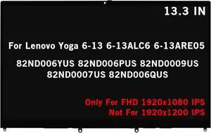 5D10S39754 Replacement for Lenovo Yoga 6-13 6-13ALC6 6-13ARE05 82ND006YUS 82ND006PUS 82ND0009US 82ND0007US 82ND006QUS FHD 1920x1080 IPS LCD Display Touch Screen Digitizer Assembly Bezel with Boar 5D10S39754 Replacement for Lenovo Yoga 6-13 6-13ALC6 6-13ARE05 82ND006YUS 82ND006PUS 82ND0009US 82ND0007US 82ND006QUS FHD 1920x1080 IPS LCD Display Touch Screen Digitizer Assembly Bezel with Boar