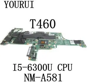 For Thinkpad T460 Laaptop Motherboard with I5-6300U CPU DDR3 NM-A581 Mainboard