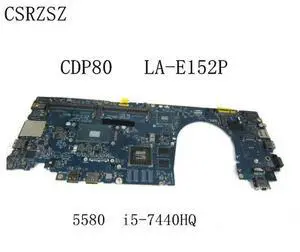 For Latitude 5580 Laptop motherboard with i5-7440HQ CPU V2G GPU CDP80 LA-E152P Mainboard