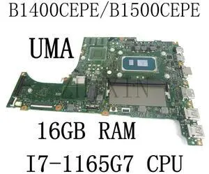 For B1400CEAE B1400CEPE B1400CEPEY B1500CEAEY B1500CEAE B1500CEPE B1500CEPEY Laptop Motherboard I7-1165G7 CPU 16GB RAM UMA