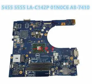 Laptop Motherboard CN-01N0C6 FOR 5455 5555 WITH A8-7410 Fully tested and works ly