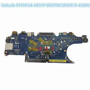 Laptop Motherboard LA-C631PFOR E5470 WITH I5-6200U I5-6300U cpu 100% Working Tested Well