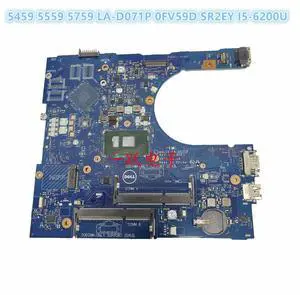 Laptop Motherboard CN-0FV59D LA-D071P FOR 5459 5559 5759 WITH SR2EY I5-6200U CPU Fully tested and works ly