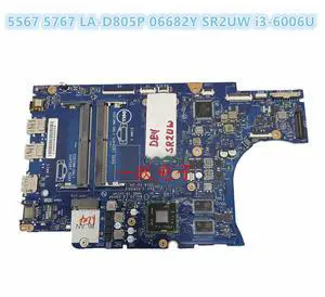Laptop motherboard CN-06682Y LA-D805P FOR5567 5767 with SR2UW i3-6006U Fully tested and works ly