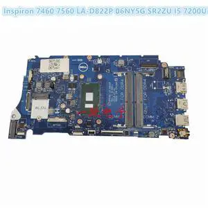 Laptop Motherboard CN-06NY5G LA-D822P FOR 7460 7560 WITH SR2ZU I5-7200U cpu 100% Working Tested Well