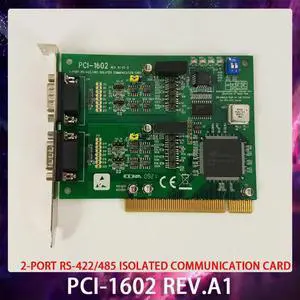 For Advantech Capture Card 2-PORT RS-422/485 ISOLATED COMMUNICATION CARD PCI-1602 REV.A1