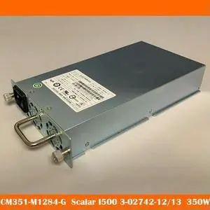 CM351-M1284-G For ADIC Scalar I500 3-02742-12/13 350W Power SupplyFast Ship Work Fine