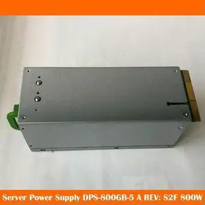 For Fujitsu PS300-D2619 800W Server Power Supply DPS-800GB-5 A REV: S2F A3C40105784 Has Been 100% Tested Before Shipment.