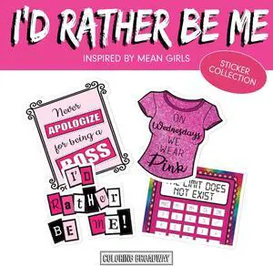 Coloring Broadway - Mean Girls Inspired Stickers (Set of 4) Id Rather Be Me Collection, Broadway Musical Merchandise, Die-Cut & Bubble Free Vinyl, Ideal Gift for Theatre Lovers