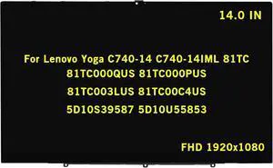 GBOLE 14" Replacement for Lenovo Yoga C740-14 C740-14IML 81TC 81TC000QUS 81TC000PUS 81TC003LUS 81TC00C4US 5D10S39587 5D10U55853 FHD 1920x1080 IPS Touch LCD Screen LED Display Assembly w/Bezel GBOLE 14" Replacement for Lenovo Yoga C740-14 C740-14IML 81TC 81TC000QUS 81TC000PUS 81TC003LUS 81TC00C4US 5D10S39587 5D10U55853 FHD 1920x1080 IPS Touch LCD Screen LED Display Assembly w/Bezel