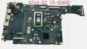 Good NBHDQ11002 For aspire A514-52 A514-52G A514-52K Laptop Motherboard NB.HDQ11.002 I5-8265U 4GB Working OK