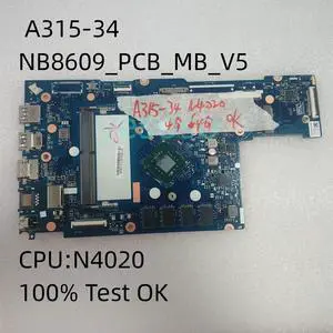 NB8609_PCB_MB_V5 MainBoard For Aspire A315-34 215-31 N19H1 Laptop Motherboard With CPU N4020 4G+64G Tested OK