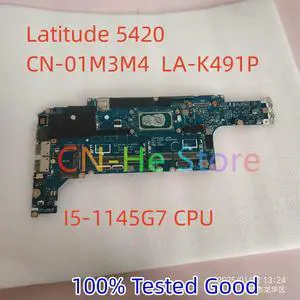 CN-01M3M4 For Latitude 5420 1M3M4 01M3M4 LA-K491P Laptop Motherboard with SRK03 I5-1145G7 CPU Fast Shipping