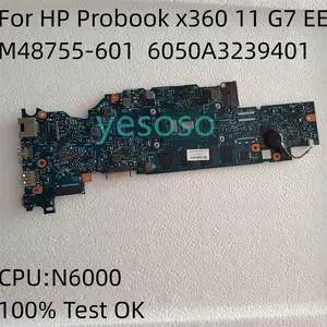6050A3239401-MB-A01 For Probook x360 11 G7 EE Motherboard M48755-601 M48755-501 M48755-001 N6000 Works ly