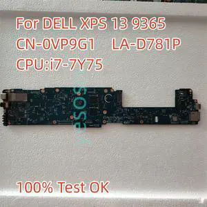 CN-0VP9G1 0VP9G1 VP9G1 Mainboard For XPS 13 9365 Laptop Motherboard BAZ80/CAZ80 LA-D781P i7-7Y75 CPU Tested